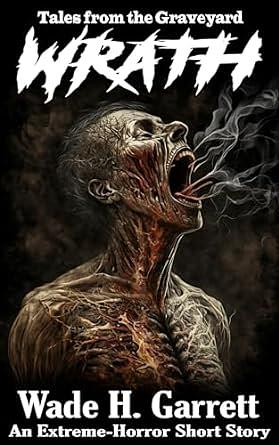 Wrath by Wade H. Garrett