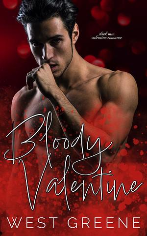 Bloody Valentine by West Greene
