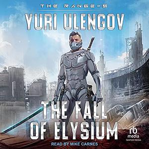 The Fall of Elysium by Yuri Ulengov