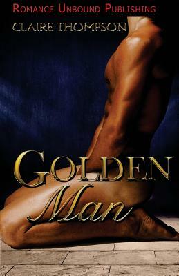 Golden Man by Claire Thompson