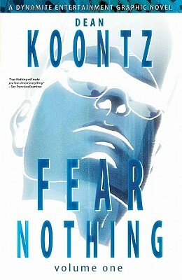 Dean Koontz' Fear Nothing Volume 1 by Derek Ruiz, Grant Alter, Dean Koontz