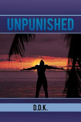 Unpunished by D. D. K.