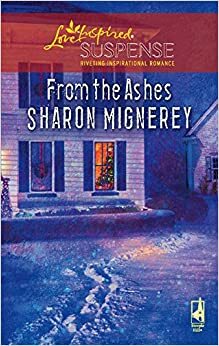 From the Ashes (Shadows of Truth Series #2) by Sharon Mignerey
