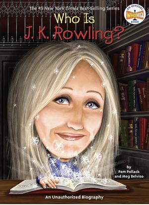 Who Is J.K. Rowling? by Meg Belviso, Who HQ, Pam Pollack