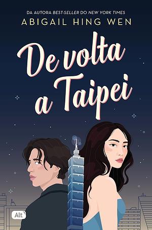 De Volta a Taipei by Abigail Hing Wen