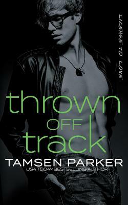 Thrown Off Track by Tamsen Parker