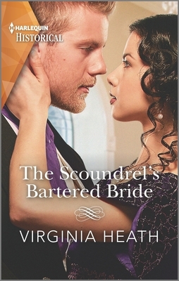 The Scoundrel's Bartered Bride by Virginia Heath