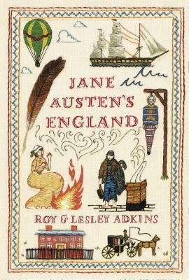 Jane Austen's England by Roy A. Adkins, Lesley Adkins