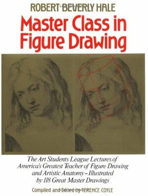 Master Class in Figure Drawing by Robert Beverly Hale, Terence Coyle