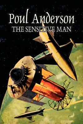 The Sensitive Man by Poul Anderson, Science Fiction, Fantasy by Poul Anderson