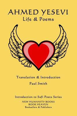 Ahmed Yesevi - Life & Poems by Ahmed Yesevi