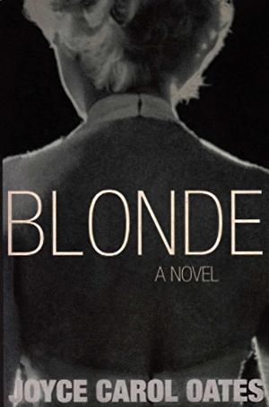 Blonde by Joyce Carol Oates, Joyce Carol Oates