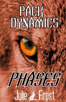 Pack Dynamics: Phases by Julie Frost