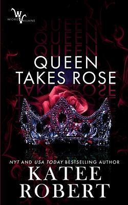 Queen Takes Rose by Katee Robert