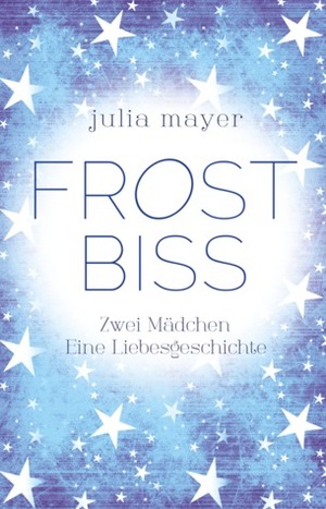 Frostbiss by Julia Mayer