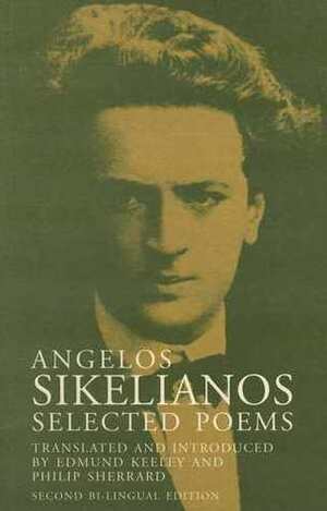 Angelos Sikelianos: Selected Poems (The Lockert library of poetry in translation) by Angelos Sikelianos