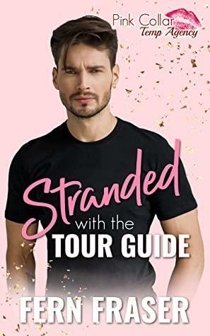 Stranded with the Tour Guide by Fern Fraser