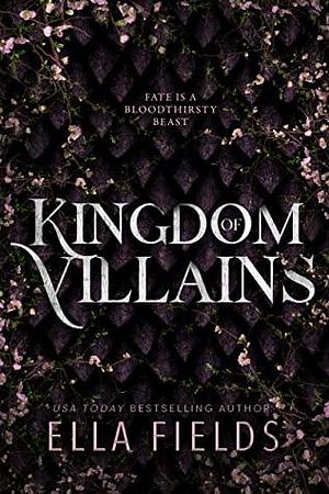 Kingdom of Villains by Ella Fields