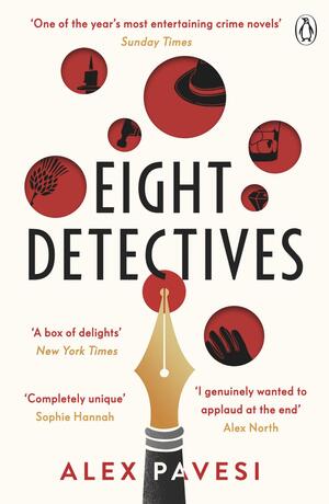 Eight Detectives: The Sunday Times Crime Book of the Month by Alex Pavesi