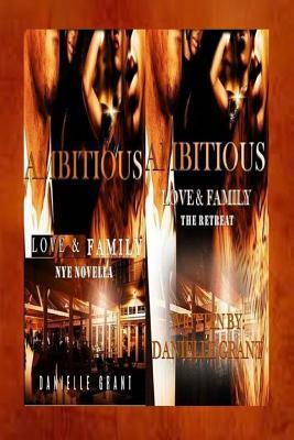 Ambitious: Love & Family Nye & the Retreat by Danielle Grant