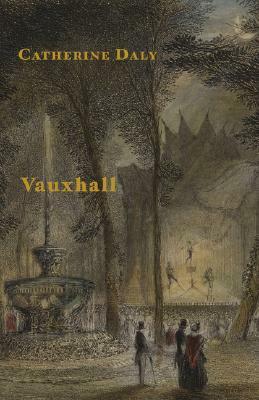 Vauxhall by Catherine Daly