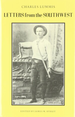 Letters from the Southwest by Charles F. Lummis