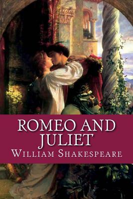 Romeo and Juliet by William Shakespeare