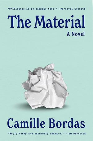 The Material by Camille Bordas