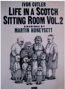 Life in a Scotch Sitting Room, Volume 2 by Ivor Cutler, Martin Honeysett