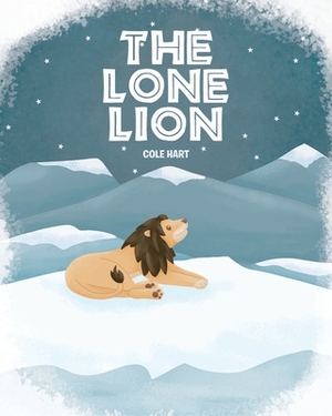 The Lone Lion by Cole Hart