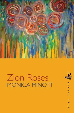 Zion Roses by Monica Minott