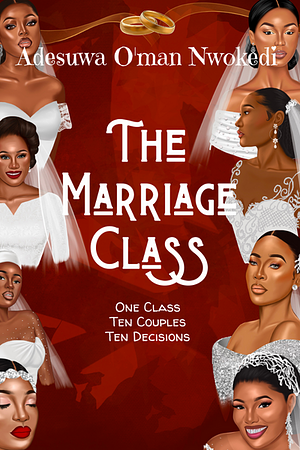 The Marriage Class by Adesuwa O'man Nwokedi