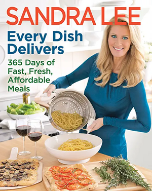 Every Dish Delivers: 365 Days of Fast, Fresh, Affordable Meals by Sandra Lee