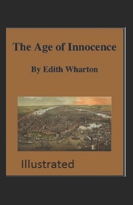 The Age of Innocence ILLUSTRATED by Edith Wharton