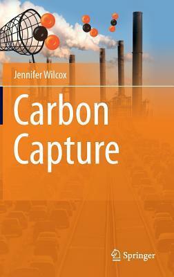 Carbon Capture by Jennifer Wilcox