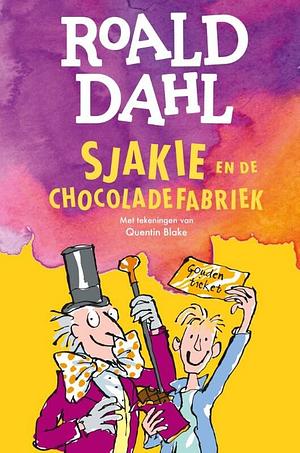 Sjakie en de chocoladefabriek by Roald Dahl