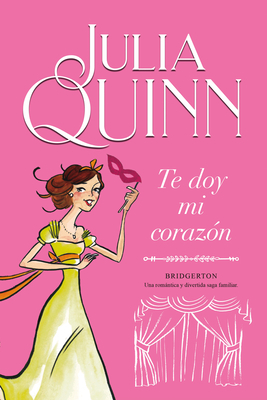 Te Doy Mi Corazon by Julia Quinn
