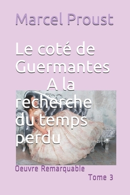 Le coté de Guermantes by Marcel Proust