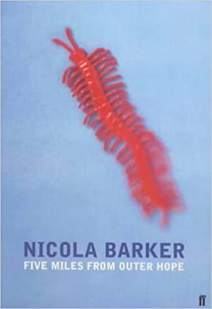 Five Miles from Outer Hope by Nicola Barker