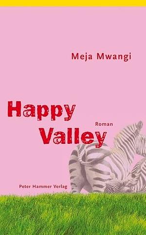 Happy Valley by Meja Mwangi