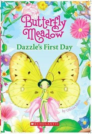 Butterfly Meadow #1: Dazzle's First Day by Olivia Moss, Olivia Moss