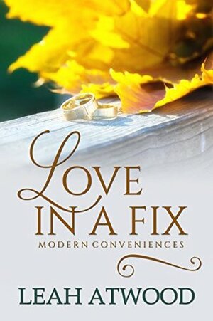 Love in a Fix by Leah Atwood