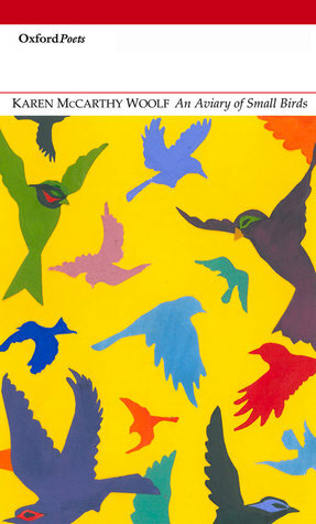 An Aviary of Small Birds by Karen McCarthy Woolf