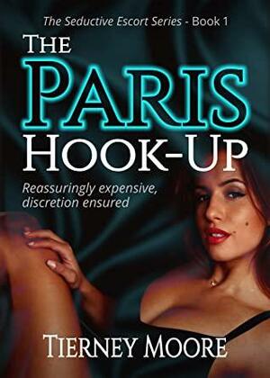 The Paris Hook-Up by Tierney Moore