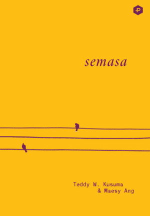 Semasa by Maesy Ang, Teddy W. Kusuma