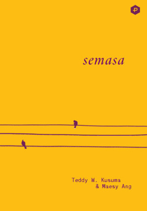Semasa by Maesy Ang, Teddy W. Kusuma