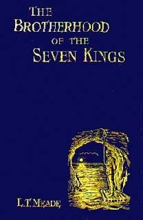 The Brotherhood of the Seven Kings by L.T. Meade, Robert Eustace, Sidney Paget