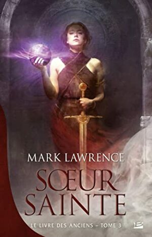 Soeur Sainte by Mark Lawrence