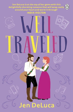 Well Traveled: The addictive and feel-good Willow Creek TikTok romance by Jen DeLuca