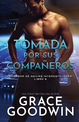 Tomada por sus compañeros: (Letra grande) by Grace Goodwin